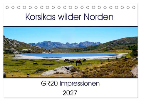 Korsikas wilder Norden. GR20 Impressionen (Tischkalender 2027 DIN A5 quer), CALVENDO Monatskalender