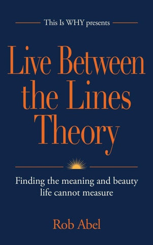 Live Between the Lines Theory