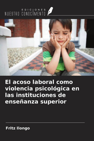 El acoso laboral como violencia psicológica en las instituciones de enseñanza superior