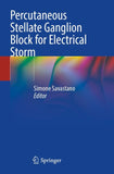 Percutaneous Stellate Ganglion Block for Electrical Storm