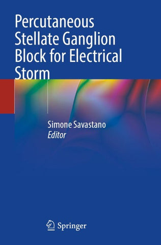 Percutaneous Stellate Ganglion Block for Electrical Storm