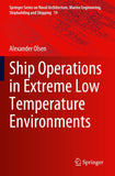 Ship Operations in Extreme Low Temperature Environments