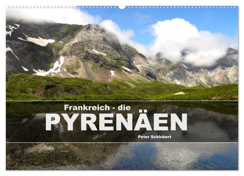 Frankreich - die Pyrenäen (Wandkalender 2027 DIN A2 quer), CALVENDO Monatskalender
