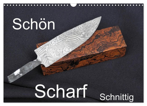 Schön - Scharf - Schnittig (Wandkalender 2027 DIN A3 quer), CALVENDO Monatskalender
