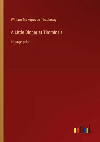 A Little Dinner at Timmins's