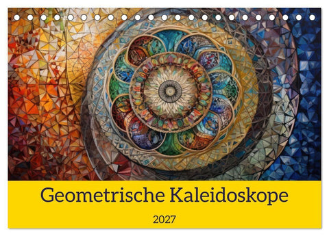 Geometrische Kaleidoskope (Tischkalender 2027 DIN A5 quer), CALVENDO Monatskalender