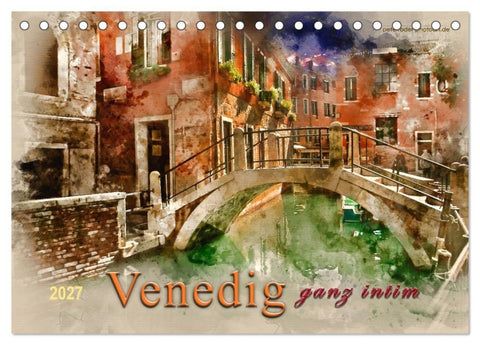 Venedig - ganz intim (Tischkalender 2027 DIN A5 quer), CALVENDO Monatskalender