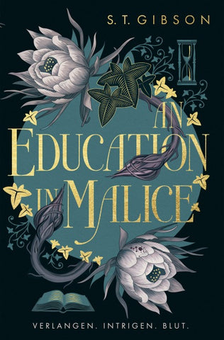 An Education in Malice: Verlangen. Intrigen. Blut.