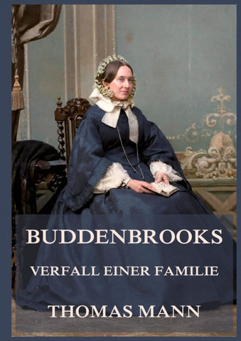 Buddenbrooks - Verfall einer Familie