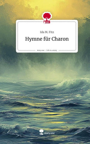 Hymne für Charon. Life is a Story - story.one