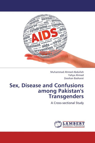 Sex, Disease and Confusions among Pakistan's Transgenders