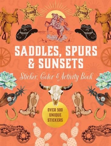 Saddles, Spurs & Sunsets Sticker, Color & Activity Book