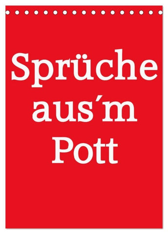Sprüche aus´m Pott (Tischkalender 2026 DIN A5 hoch), CALVENDO Monatskalender