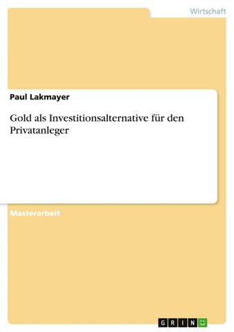 Gold als Investitionsalternative für den Privatanleger