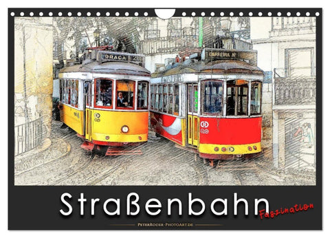 Straßenbahn Faszination (Wandkalender 2027 DIN A4 quer), CALVENDO Monatskalender