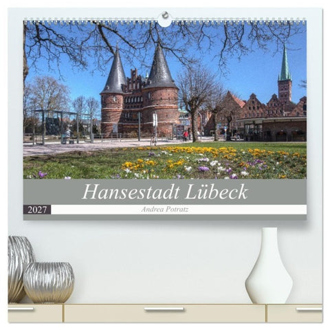 Hansestadt Lübeck (hochwertiger Premium Wandkalender 2027 DIN A2 quer), Kunstdruck in Hochglanz