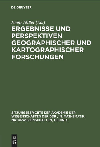 Ergebnisse und Perspektiven geographischer und kartographischer Forschungen