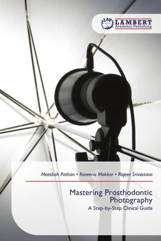 Mastering Prosthodontic Photography