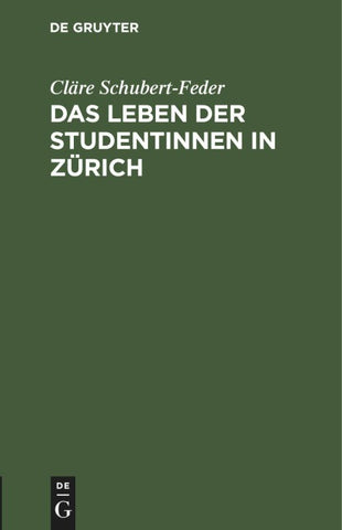 Das Leben der Studentinnen in Zürich