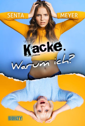 Kacke. Warum ich?