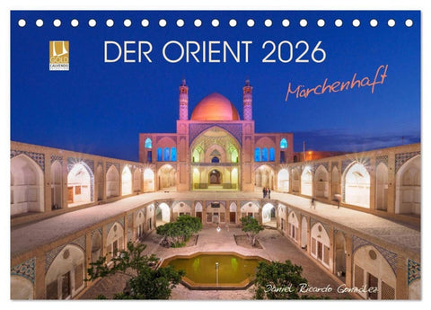 Der Orient - Märchenhaft (Tischkalender 2026 DIN A5 quer), CALVENDO Monatskalender
