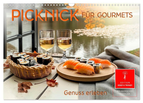 Picknick für Gourmets - Genuss erleben (Wandkalender 2027 DIN A3 quer), CALVENDO Monatskalender