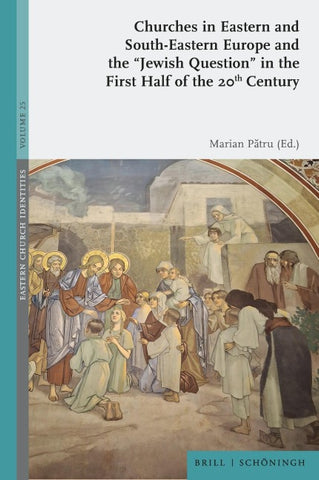 Churches in Eastern and South-Eastern Europe and the “Jewish Question” in the First Half of the 20th Century