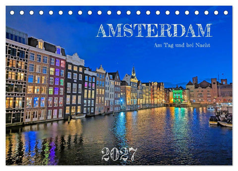 Amsterdam am Tag und bei Nacht (Tischkalender 2027 DIN A5 quer), CALVENDO Monatskalender