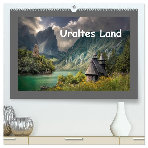Uraltes Land (hochwertiger Premium Wandkalender 2026 DIN A2 quer), Kunstdruck in Hochglanz
