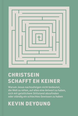 Christsein schafft eh keiner