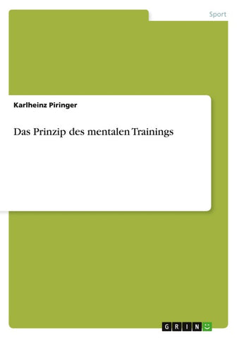 Das Prinzip des mentalen Trainings