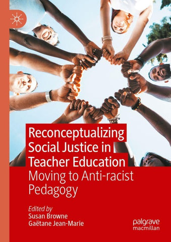 Reconceptualizing Social Justice in Teacher Education