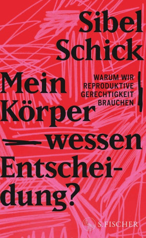 Mein Körper – wessen Entscheidung?