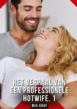 Het verhaal van een professionele hotwife. 1