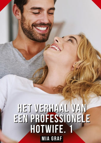 Het verhaal van een professionele hotwife. 1