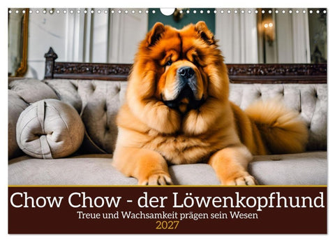 Chow Chow - der Löwenkopfhund (Wandkalender 2027 DIN A3 quer), CALVENDO Monatskalender