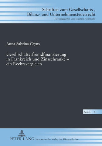 Gesellschafterfremdfinanzierung in Frankreich und Zinsschranke – ein Rechtsvergleich