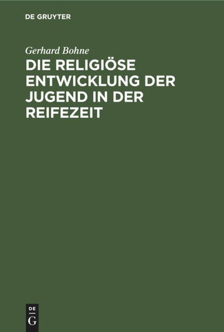 Die religiöse Entwicklung der Jugend in der Reifezeit