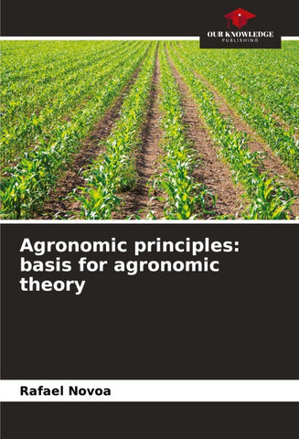 Agronomic principles: basis for agronomic theory