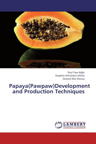 Papaya(Pawpaw)Development and Production Techniques