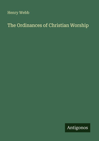 The Ordinances of Christian Worship