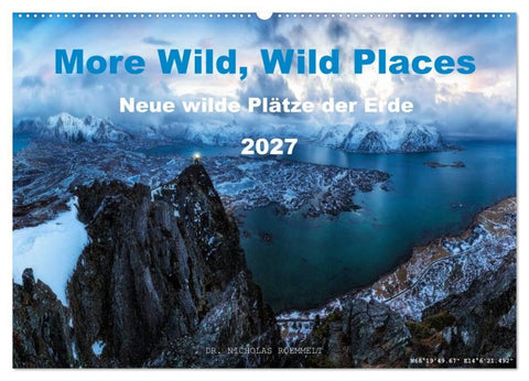 More Wild, Wild Places 2027 (Wandkalender 2027 DIN A2 quer), CALVENDO Monatskalender