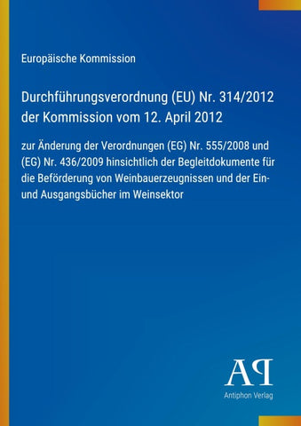 Durchführungsverordnung (EU) Nr. 314/2012 der Kommission vom 12. April 2012