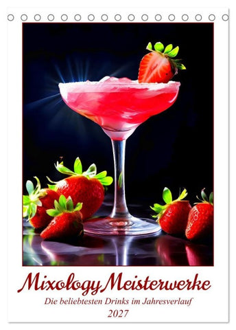 Mixology Meisterwerke (Tischkalender 2027 DIN A5 hoch), CALVENDO Monatskalender