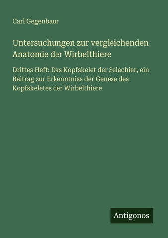 Untersuchungen zur vergleichenden Anatomie der Wirbelthiere
