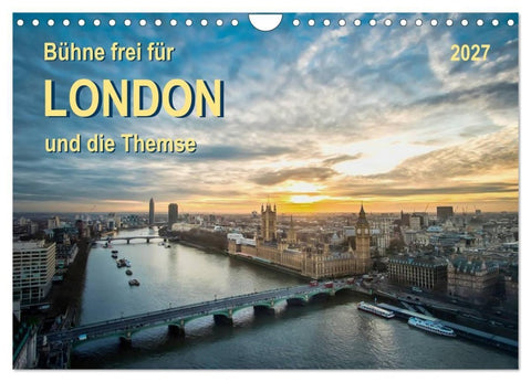Bühne frei für London und die Themse (Wandkalender 2027 DIN A4 quer), CALVENDO Monatskalender