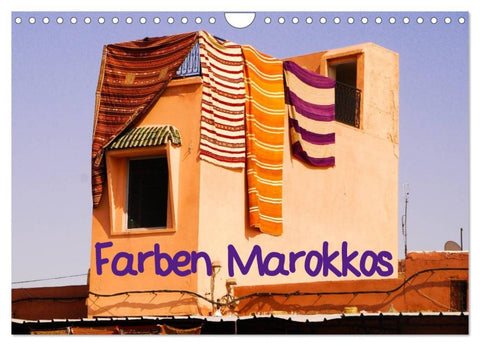 Farben Marokkos (Wandkalender 2026 DIN A4 quer), CALVENDO Monatskalender