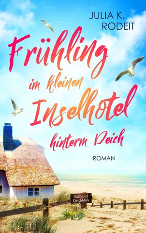 Frühling im kleinen Inselhotel hinterm Deich