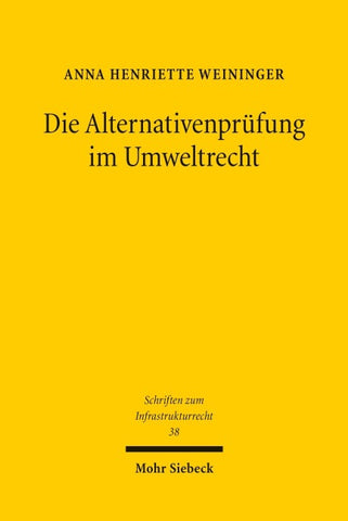 Die Alternativenprüfung im Umweltrecht