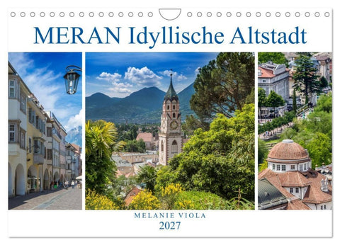 MERAN Idyllische Altstadt (Wandkalender 2027 DIN A4 quer), CALVENDO Monatskalender